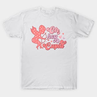 Oh Hey Cupid T Shirt Valentine T shirt For Women T-Shirt